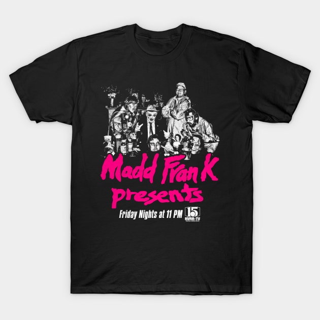 MADD FRANK T-Shirt by darklordpug